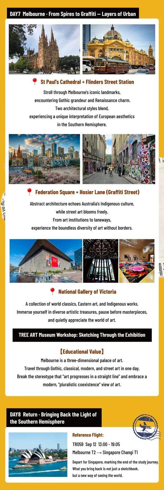 Day 7, Melbourne: St Paul’s Cathedral, Flinders Street Station, Hosier Lane and the National Gallery of Victoria; Day 8, return flight TR059.